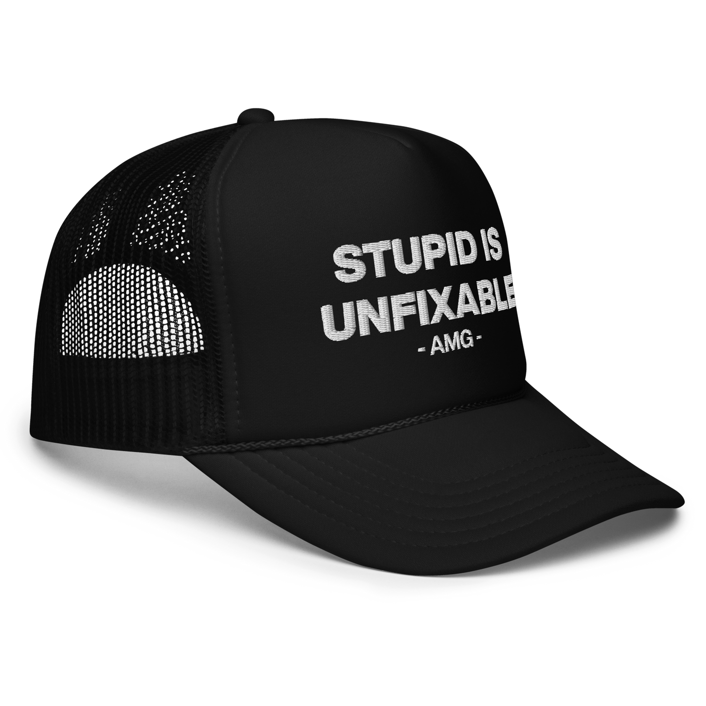 STUPID IS UNFIXABLE Foam trucker hat