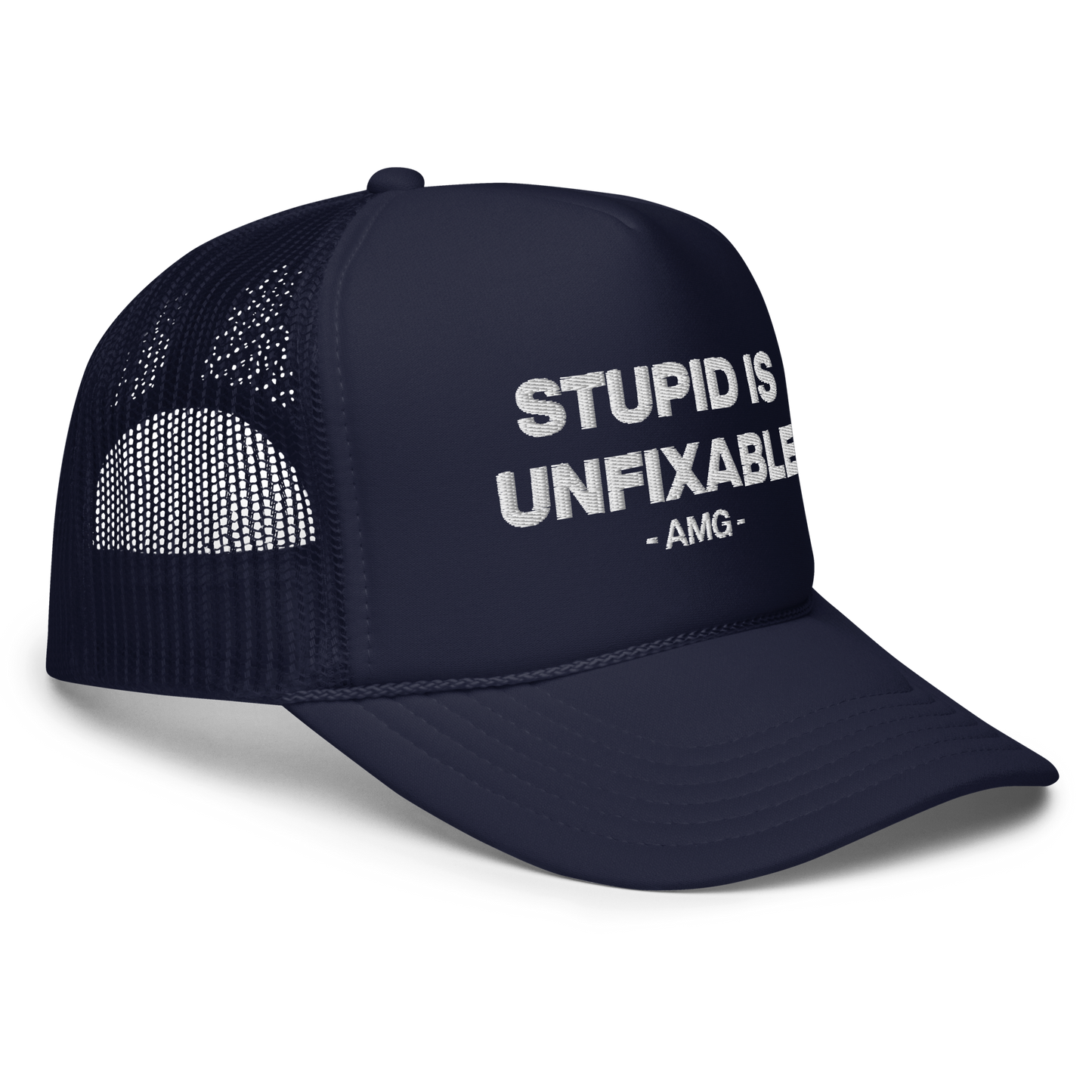 STUPID IS UNFIXABLE Foam trucker hat