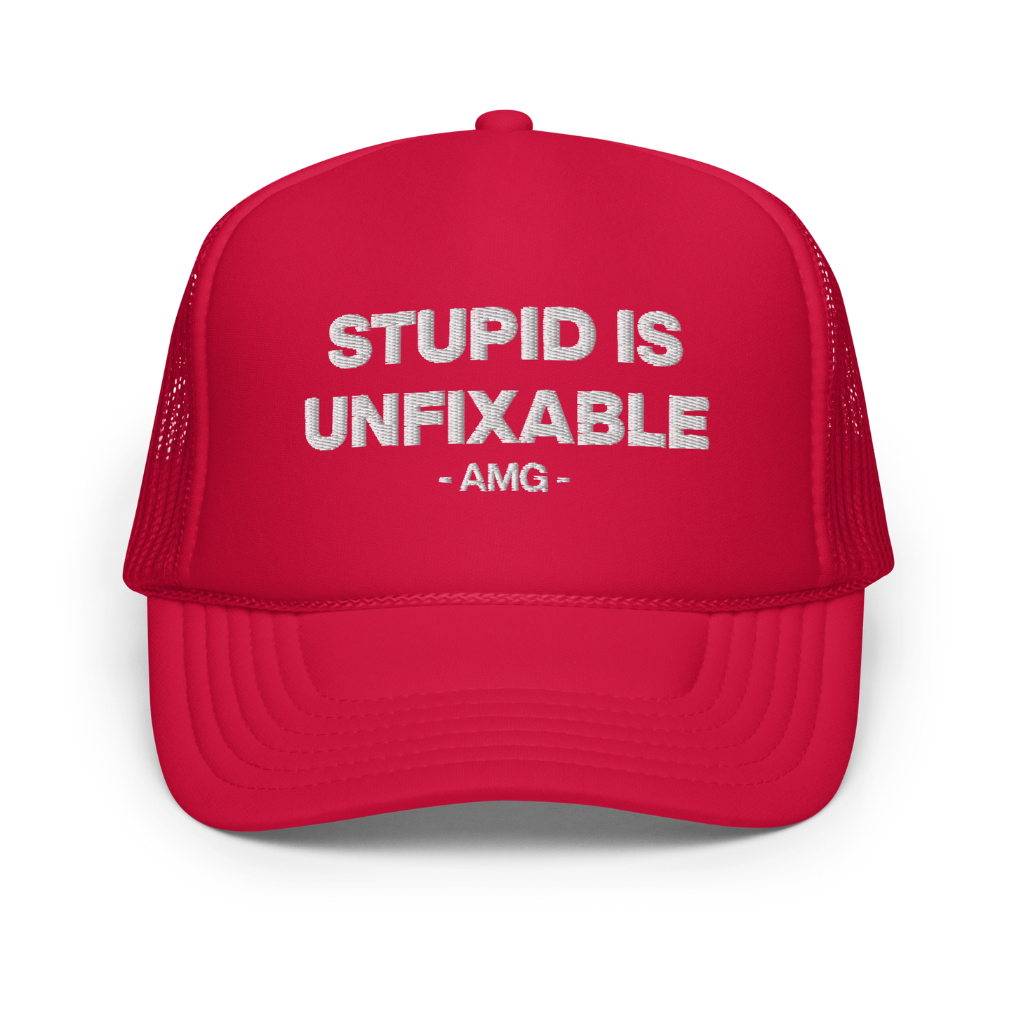 STUPID IS UNFIXABLE Foam trucker hat