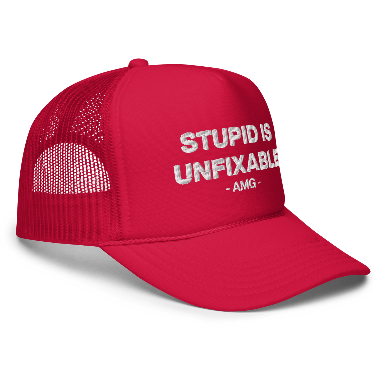 STUPID IS UNFIXABLE Foam trucker hat